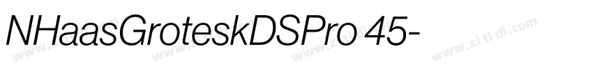 NHaasGroteskDSPro 45字体转换 NHaasGroteskDSPro 45字体转换